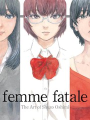 《押见修造画集 femme fatale》押见修造创作【连载中】电子漫画下载—–【JPG/PNG/WEBP】高清完整版